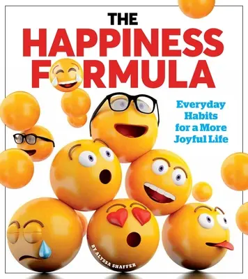 Vzorec štěstí: Jednoduché návyky pro radostnější život - The Happiness Formula: Simple Habits for a More Joyful Life