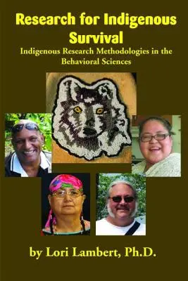 Výzkum pro přežití původních obyvatel: Metodologie výzkumu původních obyvatel v behaviorálních vědách - Research for Indigenous Survival: Indigenous Research Methodologies in the Behavioral Sciences
