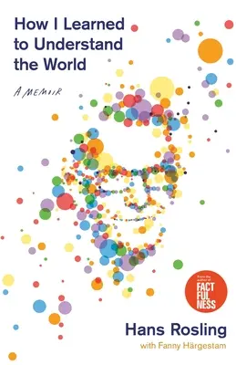 Jak jsem se naučil rozumět světu: Memoáry: Jak jsem se naučil žít - How I Learned to Understand the World: A Memoir