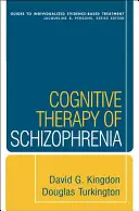Kognitivní terapie schizofrenie - Cognitive Therapy of Schizophrenia