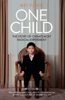 Jedno dítě - život, láska a rodičovství v moderní Číně - One Child - Life, Love and Parenthood in Modern China