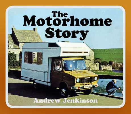 Příběh obytného vozu - The Motorhome Story