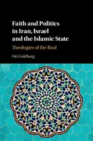 Víra a politika v Íránu, Izraeli a Islámském státě: Teologie skutečnosti - Faith and Politics in Iran, Israel, and the Islamic State: Theologies of the Real
