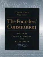 Ústava zakladatelů: Hlavní témata - The Founders' Constitution: Major Themes