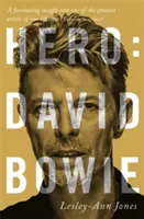 Hrdina: David Bowie - Hero: David Bowie
