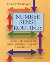Routines of Number Sense: Number Sense Routines: Budování matematického porozumění každý den ve třídách 3-5 - Number Sense Routines: Building Mathematical Understanding Every Day in Grades 3-5