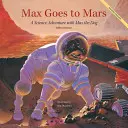 Max letí na Mars: Vědecké dobrodružství se psem Maxem - Max Goes to Mars: A Science Adventure with Max the Dog