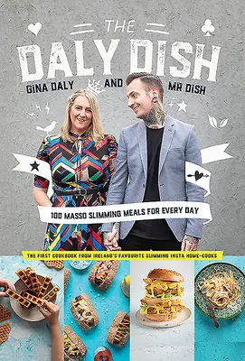 Dalyho jídlo: 100 masových jídel na hubnutí pro každý den - The Daly Dish: 100 Masso Slimming Meals for Everyday