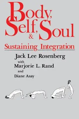 Tělo, já a duše: udržení integrace - Body, Self, and Soul: Sustaining Integration