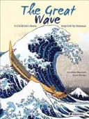 Velká vlna: Inspirováno Hokusaiovým dřevorytem - The Great Wave: Inspired by a Woodcut by Hokusai