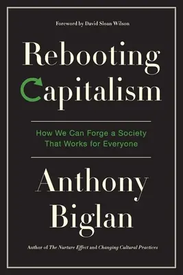Restart kapitalismu: Jak můžeme vytvořit společnost, která bude fungovat pro všechny - Rebooting Capitalism: How We Can Forge a Society That Works for Everyone
