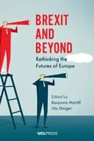 Brexit a další: Přehodnocení budoucnosti Evropy - Brexit and Beyond: Rethinking the Futures of Europe