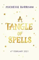 Spleť kouzel - Přineste si kouzla domů s bestsellerem Špetka kouzelných dobrodružství - Tangle of Spells - Bring the magic home with the bestselling Pinch of Magic Adventures