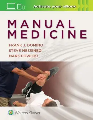 Manuální medicína pro tým primární péče: Příručka pro praktickou lékařskou péči: Praktický přístup - Manual Medicine for the Primary Care Team: A Hands-On Approach