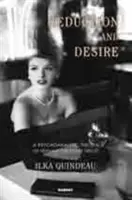 Svádění a touha - Psychoanalytická teorie sexuality od Freuda - Seduction and Desire - The Psychoanalytic Theory of Sexuality Since Freud