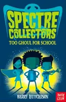 Sběratelé přízraků: Příliš ghúl na školu - Spectre Collectors: Too Ghoul For School