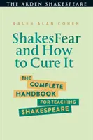 Strach z otřesů a jak ho léčit: Kompletní příručka pro výuku Shakespeara - Shakesfear and How to Cure It: The Complete Handbook for Teaching Shakespeare