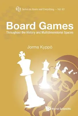 Deskové hry: V historii a vícerozměrných prostorech - Board Games: Throughout the History and Multidimensional Spaces
