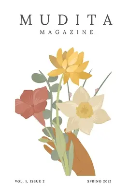 Časopis Mudita; ročník 1, číslo 2; jaro 2021 - Mudita Magazine; Volume 1 Issue 2; Spring 2021