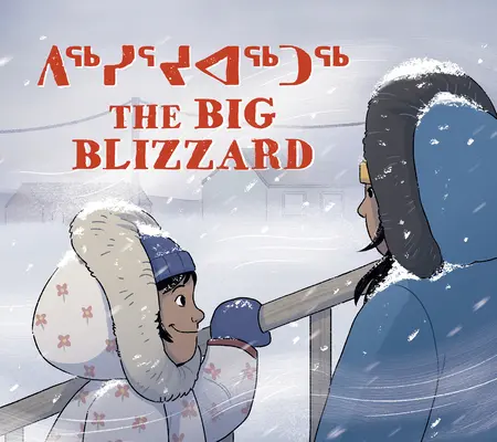 Velká vánice: Dvojjazyčné inuktitské a anglické vydání - The Big Blizzard: Bilingual Inuktitut and English Edition
