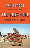 Gran Tour - Cesty s mými stařešiny - Gran Tour - Travels with my Elders