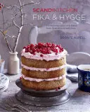 Scandikitchen: Fika a Hygge: Uklidňující koláče a pečivo ze Skandinávie s láskou - Scandikitchen: Fika and Hygge: Comforting Cakes and Bakes from Scandinavia with Love