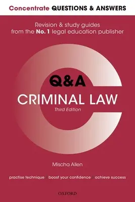 Soustřeďte se na otázky a odpovědi Trestní právo: Otázky a odpovědi k právu a studijní příručka - Concentrate Questions and Answers Criminal Law: Law Q&A Revision and Study Guide
