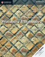 Cambridge International as & a Level Mathematics: Pravděpodobnost a statistika 2 Coursebook - Cambridge International as & a Level Mathematics: Probability & Statistics 2 Coursebook