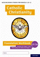 GCSE Religious Studies for Edexcel A (9-1): Náboženská studia: Katolické křesťanství Foundation Workbook - GCSE Religious Studies for Edexcel A (9-1): Catholic Christianity Foundation Workbook
