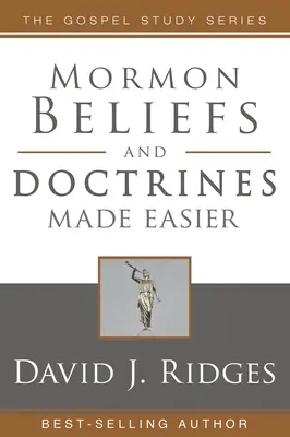 Mormonské víry a nauky srozumitelněji - Mormon Beliefs and Doctrines Made Easier