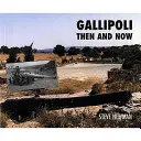 Gallipoli - Tehdy a dnes - Gallipoli - Then and Now