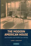 Moderní americký dům: Prostornost a identita střední třídy - The Modern American House: Spaciousness and Middle Class Identity