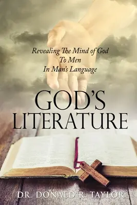 Boží literatura: Zjevení Boží mysli lidem v lidském jazyce - God's Literature: Revealing The Mind of God To Men In Man's Language