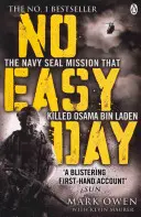Žádný lehký den - Jediný popis mise Navy Seal, při níž byl zabit Usáma bin Ládin, z první ruky - No Easy Day - The Only First-hand Account of the Navy Seal Mission that Killed Osama bin Laden