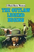 Legenda o psanci začíná - Outlaw Legend Begins