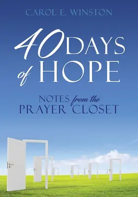 40 dní naděje: Zápisky z modlitební skříně - 40 Days of Hope: Notes from the Prayer Closet