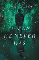 Muž, kterým nikdy nebyl - The Man He Never Was