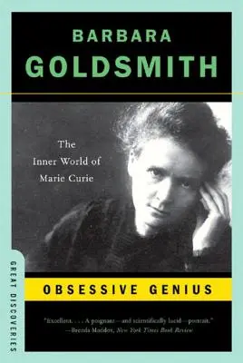 Obsedantní génius: Vnitřní svět Marie Curie - Obsessive Genius: The Inner World of Marie Curie