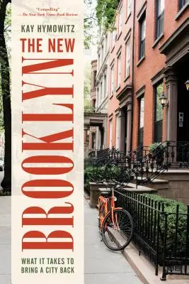Nový Brooklyn: Co je potřeba k tomu, aby se město vrátilo do života - The New Brooklyn: What It Takes to Bring a City Back