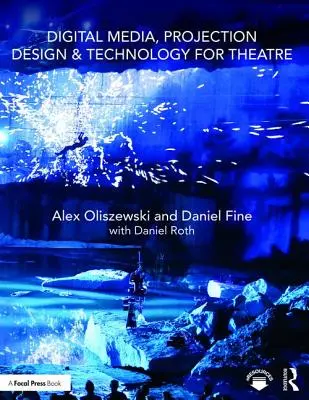 Digitální média, projekční design a technologie pro divadlo - Digital Media, Projection Design, and Technology for Theatre