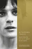 Stažené stopy: Předmluva Rachel Edwardsové: Pátrání po pravdě o Richey Manicovi - Withdrawn Traces: Searching for the Truth about Richey Manic, Foreword by Rachel Edwards