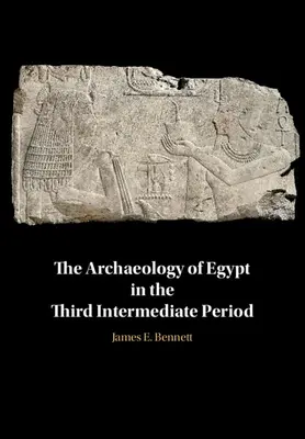 Archeologie Egypta ve třetím mezidobí - The Archaeology of Egypt in the Third Intermediate Period