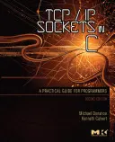 Tcp/IP Sockets in C: Praktický průvodce pro programátory - Tcp/IP Sockets in C: Practical Guide for Programmers