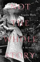 Ne celý příběh: A Memoir - Not the Whole Story: A Memoir
