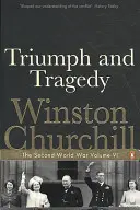 Triumf a tragédie - Druhá světová válka - Triumph and Tragedy - The Second World War