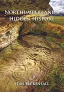 Skrytá historie Northumberlandu - Northumberland's Hidden History