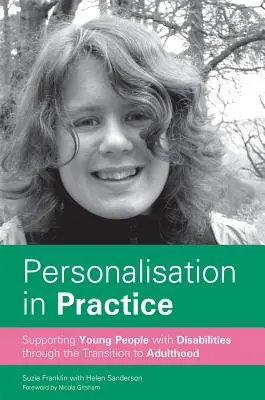 Personalizace v praxi: Podpora mladých lidí s postižením při přechodu do dospělosti - Personalisation in Practice: Supporting Young People with Disabilities Through the Transition to Adulthood