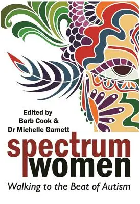 Spektrum žen: Procházky v rytmu autismu: Kniha memoárů a vzpomínek - Spectrum Women: Walking to the Beat of Autism