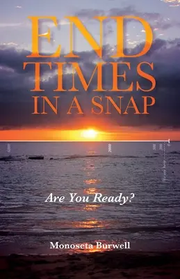 Konec časů v mžiku: Jste připraveni? - End Times in a Snap: Are You Ready?