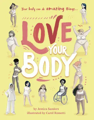 Miluj své tělo: Tvé tělo dokáže úžasné věci... - Love Your Body: Your Body Can Do Amazing Things...